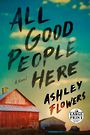 All Good People Here: A Novel (Large Print)