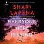 Everyone Here Is Lying: A Novel [Audiobook]