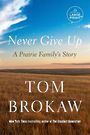 Never Give Up: A Prairie Familys Story (Large Print)