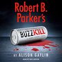 Robert B. Parkers Buzz Kill [Audiobook]