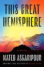 This Great Hemisphere: A Novel (Large Print)