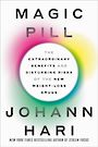 Magic Pill: The Extraordinary Benefits and Disturbing Risks of the New Weight-Loss Drugs (Large Print)