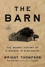 The Barn: The Secret History of a Murder in Mississippi (Large Print)