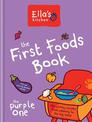 Ella's Kitchen: The First Foods Book: The Purple One