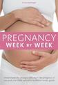 Pregnancy Week by Week: Understand the changes and chart the progress of you and your baby with this essential weekly planner