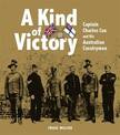 A Kind of Victory: Captain Charles Cox and His Australian Cavalrymen