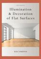 Illumination & Decoration of Flat Surfaces