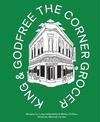 King & Godfree: The Corner Grocer