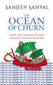 The Ocean of Churn: How the Indian Ocean Shaped Human History