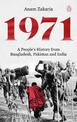 1971 A People's History from Bangladesh, Pakistan and India