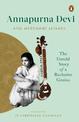 Annapurna Devi: The Untold Story of a Reclusive Genius