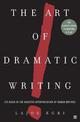 Art Of Dramatic Writing: Its Basis in the Creative Interpretation of Human Motives