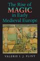 The Rise of Magic in Early Medieval Europe