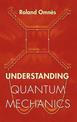 Understanding Quantum Mechanics