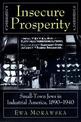 Insecure Prosperity: Small-Town Jews in Industrial America, 1890-1940