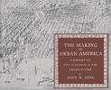 The Making of Urban America: A History of City Planning in the United States