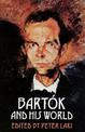 Bartok and His World