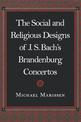 The Social and Religious Designs of J. S. Bach's Brandenburg Concertos