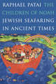 The Children of Noah: Jewish Seafaring in Ancient Times