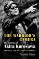 The Warrior's Camera: The Cinema of Akira Kurosawa - Revised and Expanded Edition