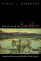 The Science of Sacrifice: American Literature and Modern Social Theory