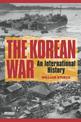 The Korean War: An International History