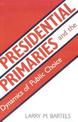 Presidential Primaries and the Dynamics of Public Choice