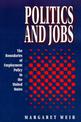 Politics and Jobs: The Boundaries of Employment Policy in the United States