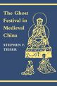 The Ghost Festival in Medieval China