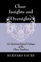 Chan Insights and Oversights: An Epistemological Critique of the Chan Tradition