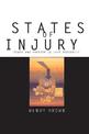 States of Injury: Power and Freedom in Late Modernity