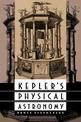 Kepler's Physical Astronomy