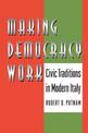 Making Democracy Work: Civic Traditions in Modern Italy