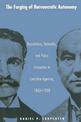 The Forging of Bureaucratic Autonomy: Reputations, Networks, and Policy Innovation in Executive Agencies, 1862-1928