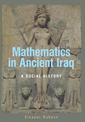 Mathematics in Ancient Iraq: A Social History