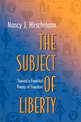 The Subject of Liberty: Toward a Feminist Theory of Freedom