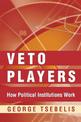 Veto Players: How Political Institutions Work