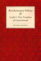 Revolutionary Politics and Locke's Two Treatises of Government