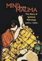 Mind over Magma: The Story of Igneous Petrology