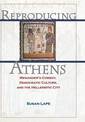 Reproducing Athens: Menander's Comedy, Democratic Culture, and the Hellenistic City