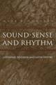 Sound, Sense, and Rhythm: Listening to Greek and Latin Poetry