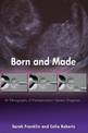 Born and Made: An Ethnography of Preimplantation Genetic Diagnosis