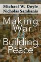 Making War and Building Peace: United Nations Peace Operations