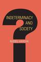 Indeterminacy and Society