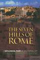 The Seven Hills of Rome: A Geological Tour of the Eternal City