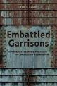 Embattled Garrisons: Comparative Base Politics and American Globalism