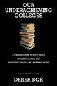 Our Underachieving Colleges: A Candid Look at How Much Students Learn and Why They Should Be Learning More - New Edition