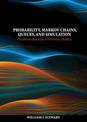 Probability, Markov Chains, Queues, and Simulation: The Mathematical Basis of Performance Modeling