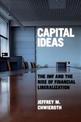 Capital Ideas: The IMF and the Rise of Financial Liberalization