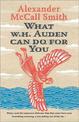 What W. H. Auden Can Do for You